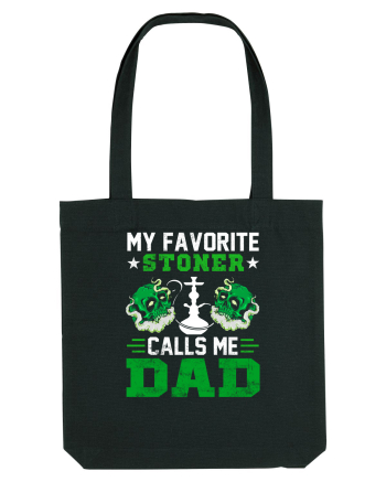 My favorite stoner calls me dad Black