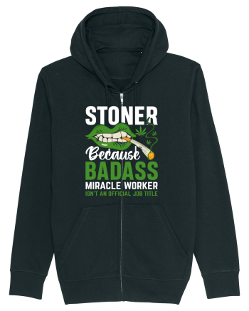 STONER BECAUSE BADASS MIRACLE WORKER ISN'T AN OFFICIAL JOB TITLE Black