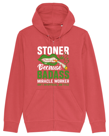 STONER BECAUSE BADASS MIRACLE WORKER ISN'T AN OFFICIAL JOB TITLE Carmine Red