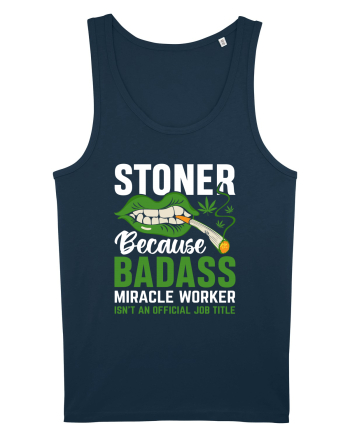 STONER BECAUSE BADASS MIRACLE WORKER ISN'T AN OFFICIAL JOB TITLE Navy
