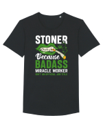 STONER BECAUSE BADASS MIRACLE WORKER ISN'T AN OFFICIAL JOB TITLE Tricou mânecă scurtă guler larg Bărbat Skater
