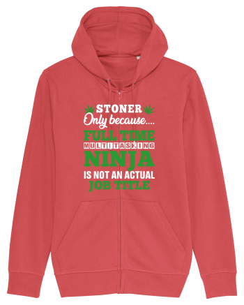 Stoner only because full time multitasking ninja is not an actual job title Carmine Red