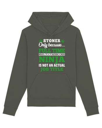 Stoner only because full time multitasking ninja is not an actual job title Khaki
