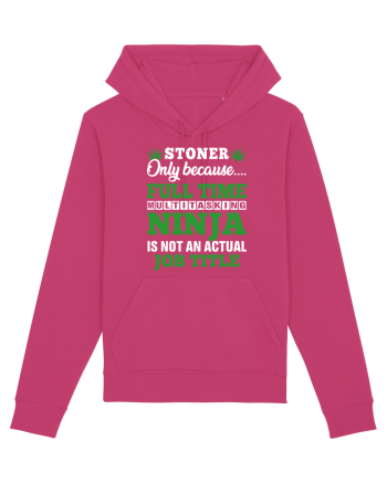 Stoner only because full time multitasking ninja is not an actual job title Raspberry