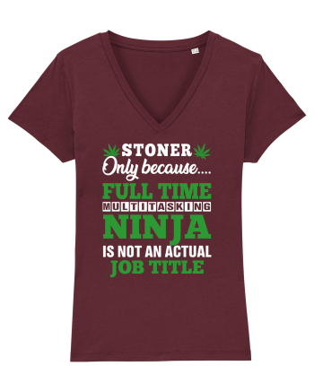 Stoner only because full time multitasking ninja is not an actual job title Burgundy
