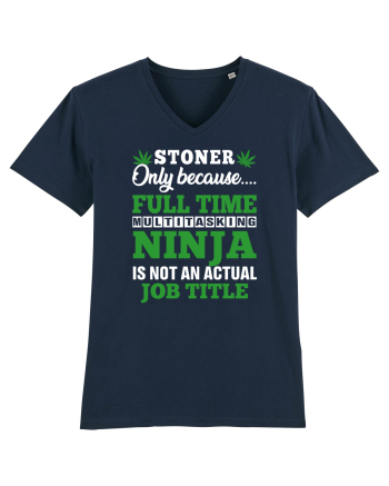 Stoner only because full time multitasking ninja is not an actual job title French Navy