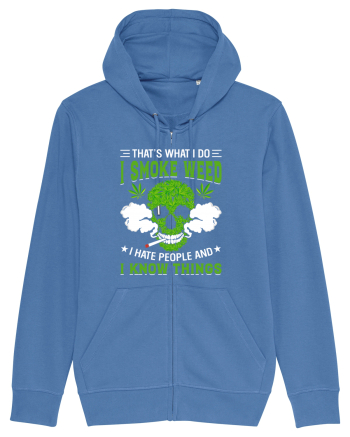 THAT'S WHAT I DO I SMOKE WEED I HATE PEOPLE AND I KNOW THINGS Bright Blue
