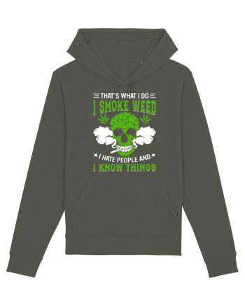THAT'S WHAT I DO I SMOKE WEED I HATE PEOPLE AND I KNOW THINGS Khaki