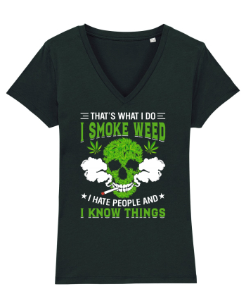 THAT'S WHAT I DO I SMOKE WEED I HATE PEOPLE AND I KNOW THINGS Black