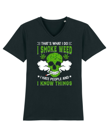 THAT'S WHAT I DO I SMOKE WEED I HATE PEOPLE AND I KNOW THINGS Black