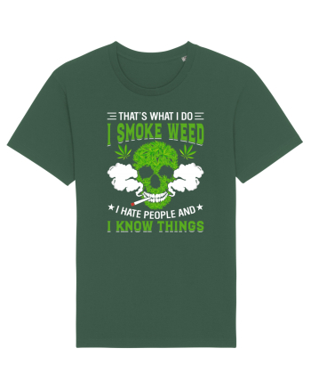 THAT'S WHAT I DO I SMOKE WEED I HATE PEOPLE AND I KNOW THINGS Bottle Green