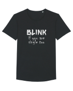 Blink if you are single too. Tricou mânecă scurtă guler larg Bărbat Skater