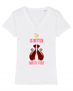 Viața e mai bună lângă tine Tricou mânecă scurtă guler V Damă Evoker