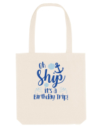 Oh ship, it's a birthday trip Sacoșă textilă