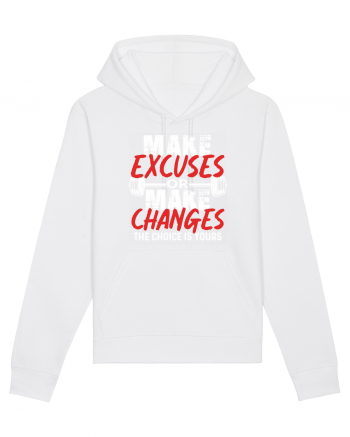 Make excuses or Make changes White