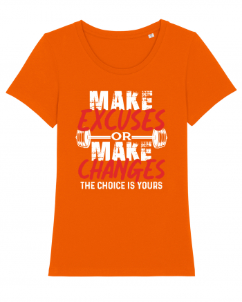 Make excuses or Make changes Bright Orange