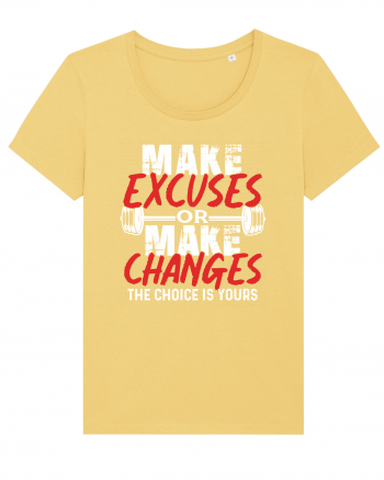 Make excuses or Make changes Jojoba