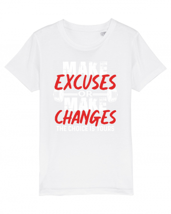 Make excuses or Make changes White