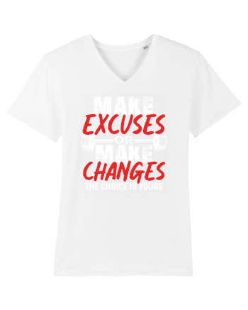 Make excuses or Make changes White