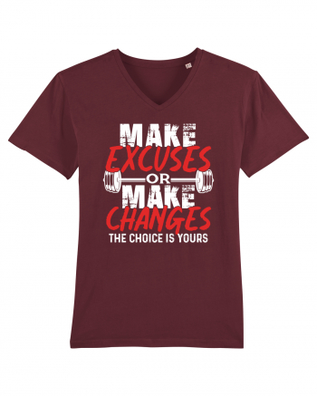 Make excuses or Make changes Burgundy