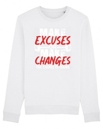 Make excuses or Make changes White