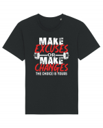 Make excuses or Make changes Tricou mânecă scurtă Unisex Rocker