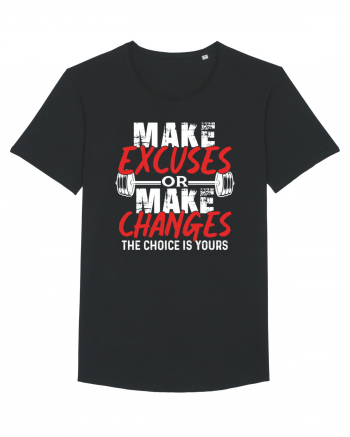 Make excuses or Make changes Black