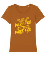 You get what you work for Tricou mânecă scurtă guler larg fitted Damă Expresser