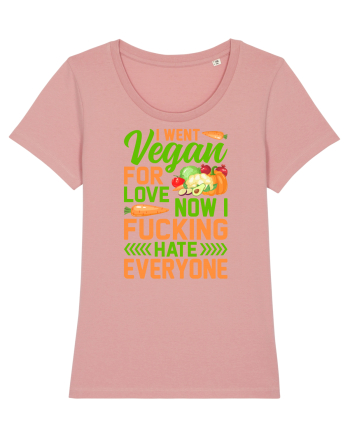 I went vegan for love now I fucking hate everyone Canyon Pink