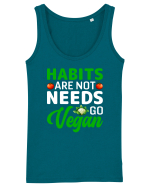 Habits Are Not Needs Go Vegan Maiou Damă Dreamer