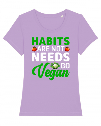 Habits Are Not Needs Go Vegan Lavender Dawn