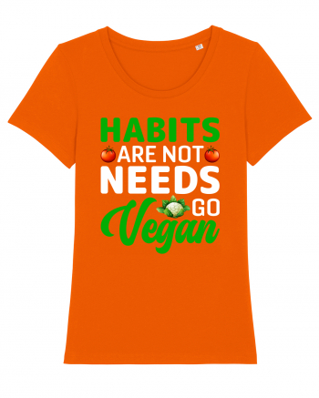 Habits Are Not Needs Go Vegan Bright Orange