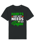 Habits Are Not Needs Go Vegan Tricou mânecă scurtă Unisex Rocker
