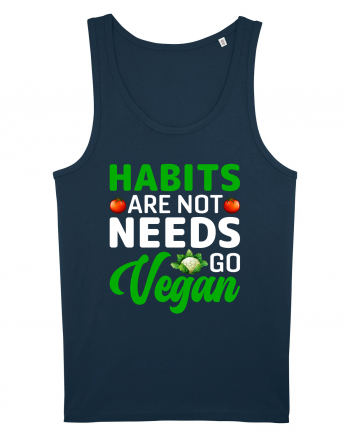 Habits Are Not Needs Go Vegan Navy