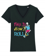 This Is How I Roll Tricou mânecă scurtă guler V Damă Evoker