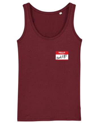 Hello My Name is: Fuck Off! Name Tag Burgundy