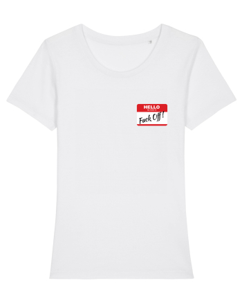 Hello My Name is: Fuck Off! Name Tag White