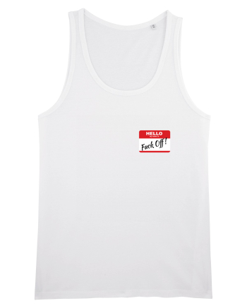 Hello My Name is: Fuck Off! Name Tag White