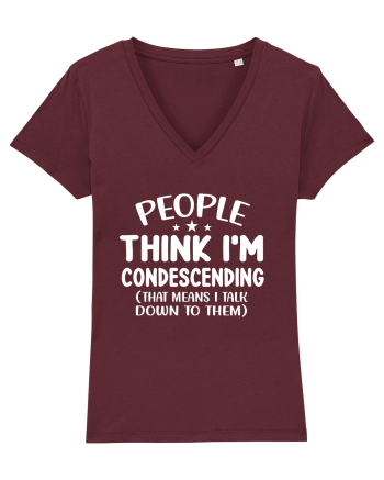 People Think I'm Condescending Burgundy