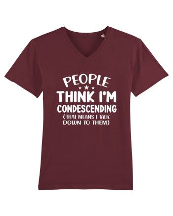People Think I'm Condescending Burgundy