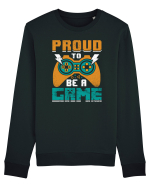 Proud to be a game Bluză mânecă lungă Unisex Rise