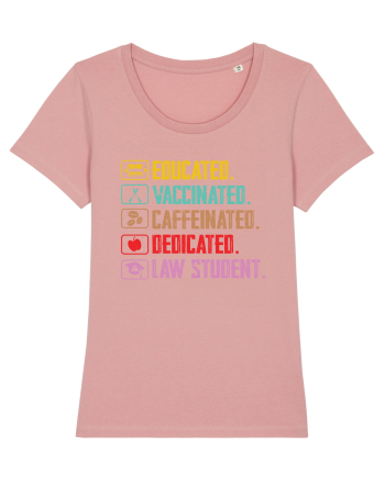 Educated. Vaccinated. Caffeinated. Dedicated. Law Student Canyon Pink
