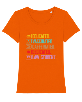 Educated. Vaccinated. Caffeinated. Dedicated. Law Student Bright Orange