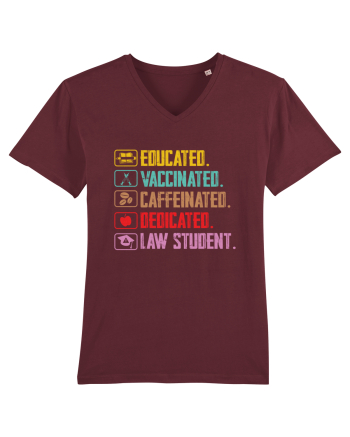 Educated. Vaccinated. Caffeinated. Dedicated. Law Student Burgundy