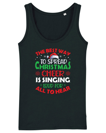 The best way to spread Christmas cheer is singing loud for all to hear Black