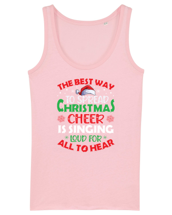The best way to spread Christmas cheer is singing loud for all to hear Cotton Pink