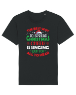 The best way to spread Christmas cheer is singing loud for all to hear Tricou mânecă scurtă Unisex Rocker