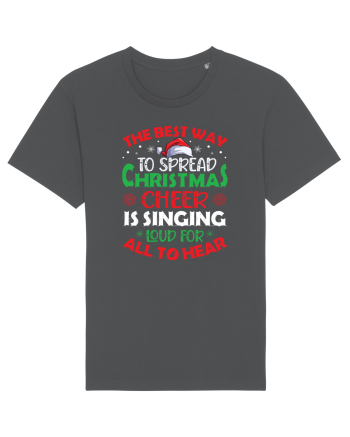 The best way to spread Christmas cheer is singing loud for all to hear Anthracite