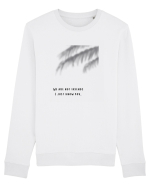 we are not friends... Bluză mânecă lungă Unisex Rise