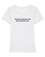 tell me how i can love you in a way... Tricou mânecă scurtă guler larg fitted Damă Expresser